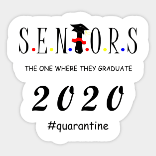 Seniors the one where they graduate 2020 Sticker
